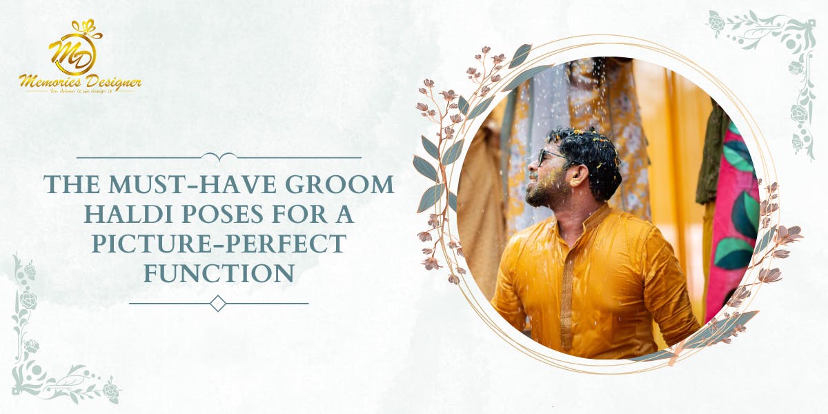 The Must-Have Groom Haldi Poses For A Picture-Perfect Function - blog poster