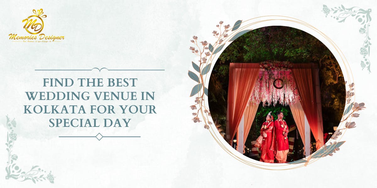 Find The Best wedding venue In Kolkata For Your Special Day - blog poster