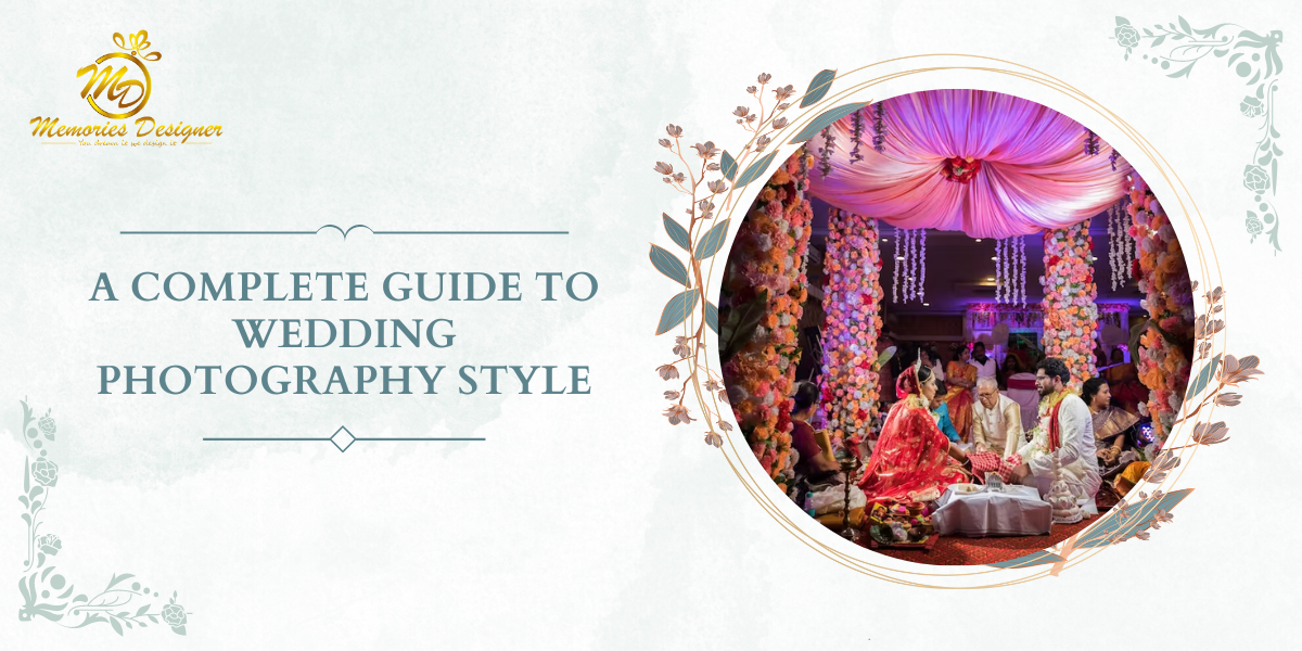 A Complete Guide To Wedding Photography Style 2024   F9ef0af7 7182 4ad1 Aae5 6b2407fc5a5a A Complete Guide To Wedding Photography Style 