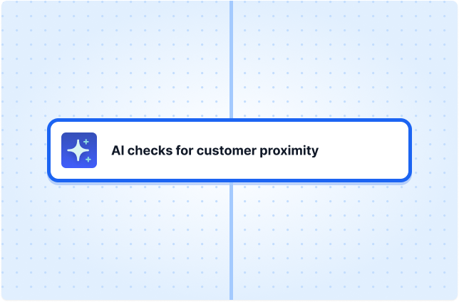 AI checks for customer proximity