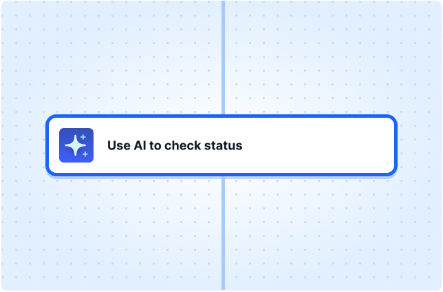 Use AI to check status