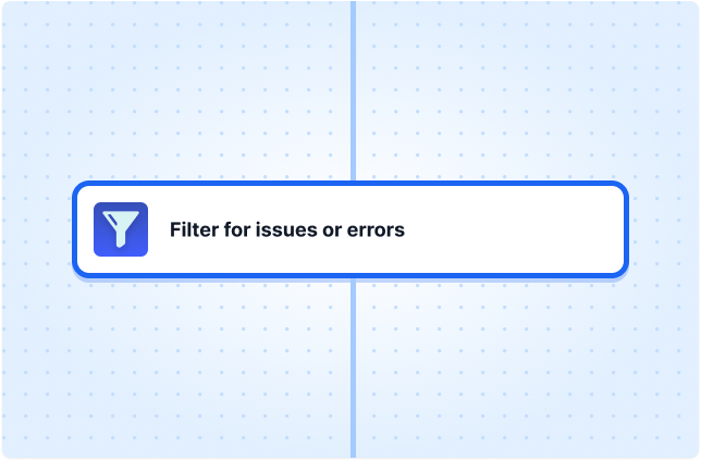 Filter for issues or errors