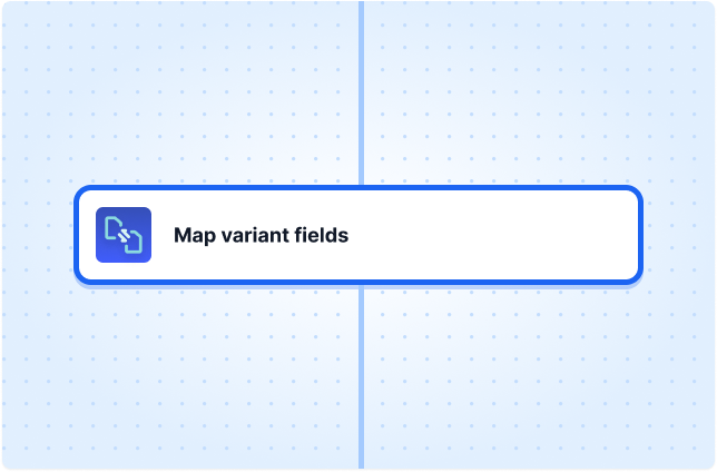 Map variant fields