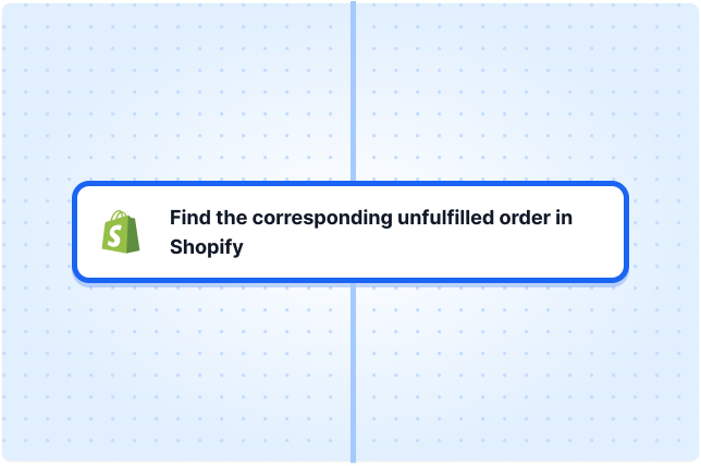 Find the corresponding unfulfilled order in Shopify