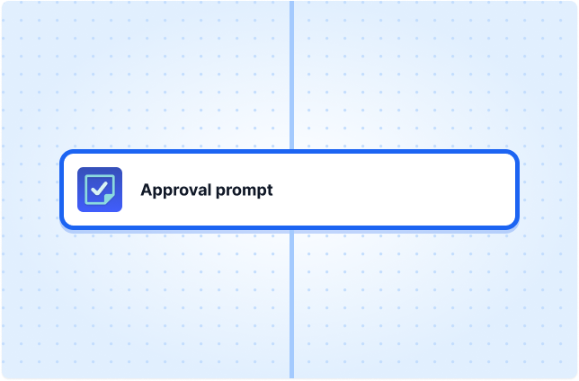 Approval prompt