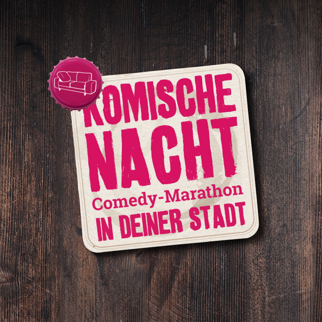 Komische Nacht – Comedy-Marathon in deiner Stadt