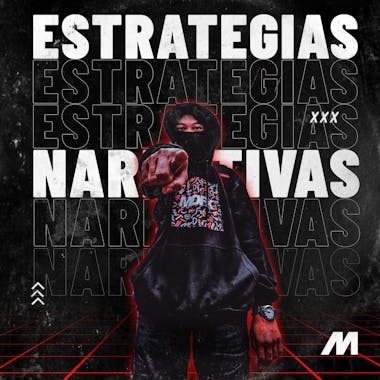 Persona encapuchada señalando al espectador sobre un fondo con las palabras ESTRATEGIAS Y NARRATIVAS