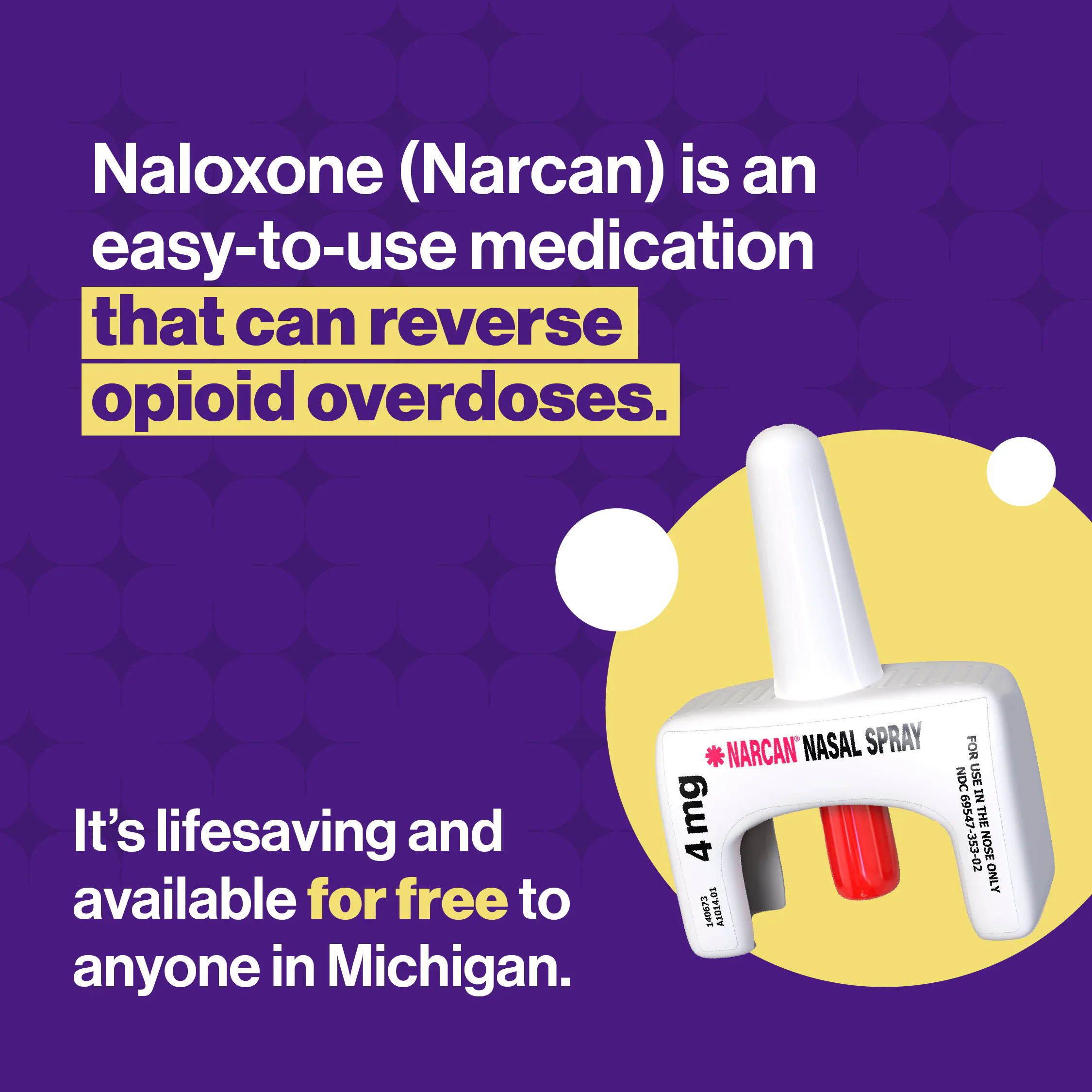 Naloxone (Narcan) is an easy-to-use, lifesaving tool that's free for anyone in Michigan.