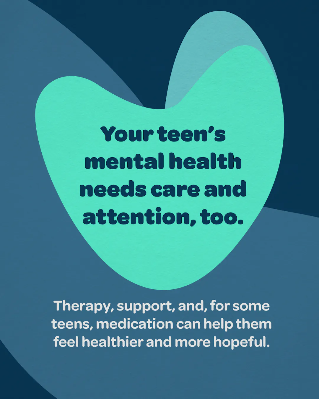 Your teen’s mental health deserves care and support