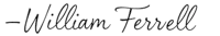 William Ferrell Signature
