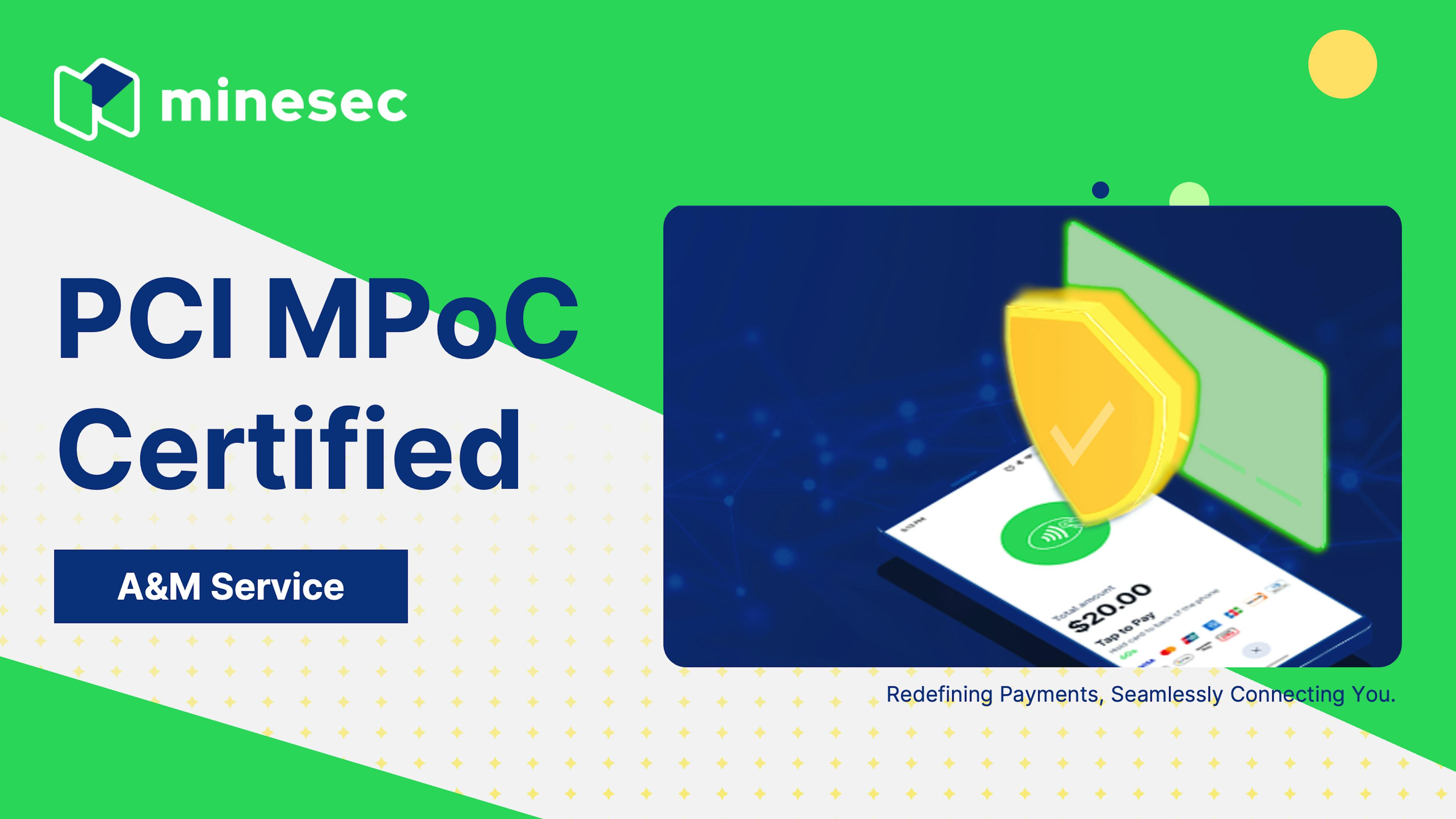 MineSec PCI MPoC certified A&M Service