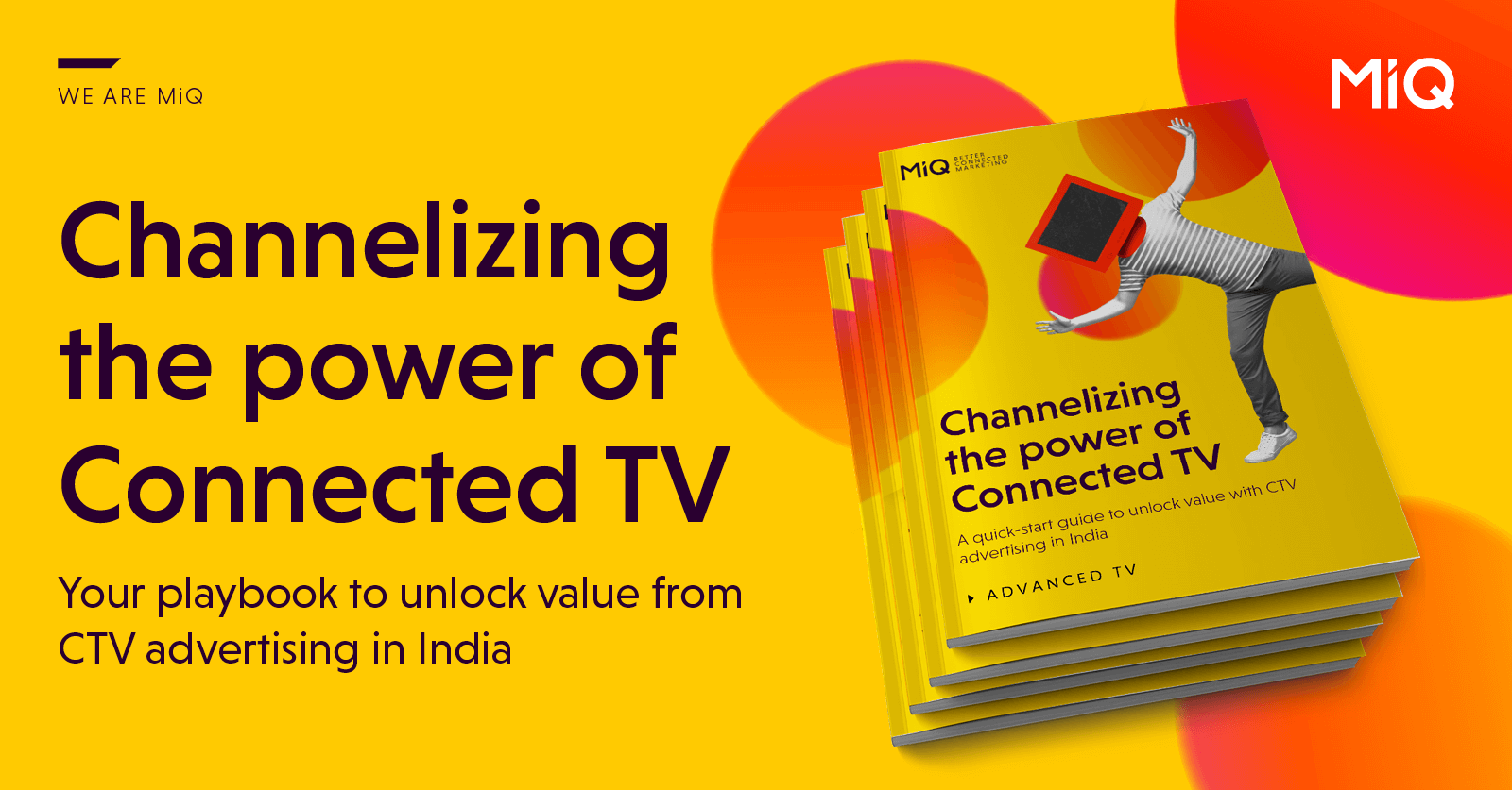Channelizing the power of Connected TV