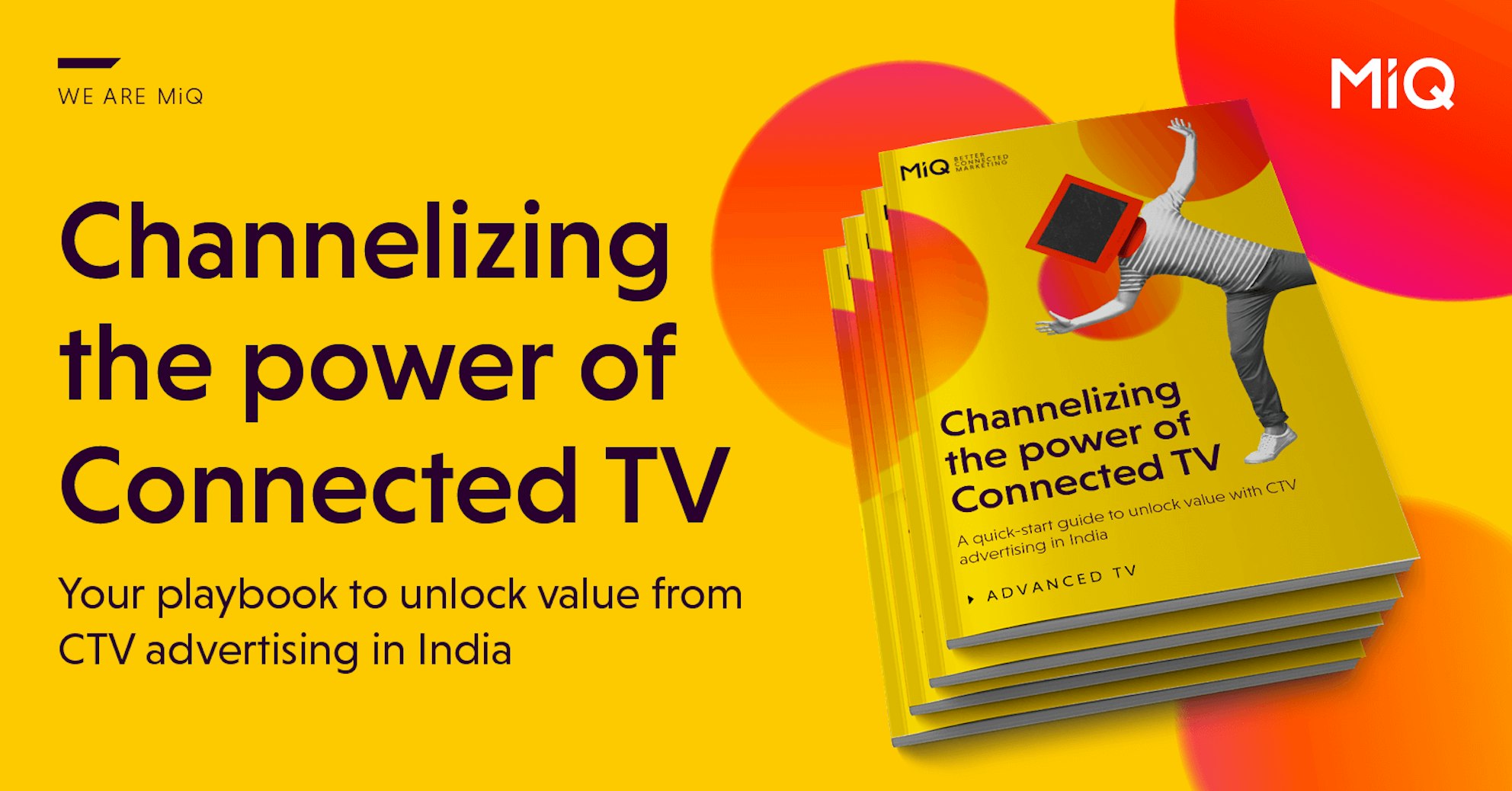 Channelizing the power of Connected TV