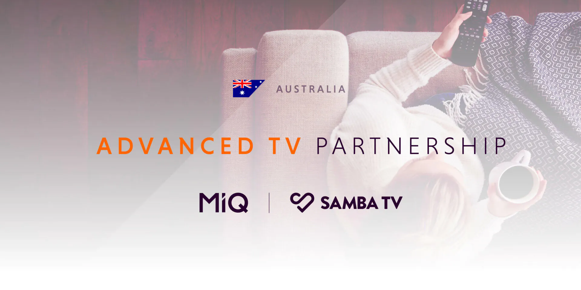 MiQ and Samba TV partner to help marketers harness the power of Advanced TV in Australia