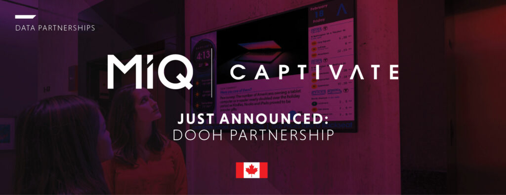 Captivate and MiQ’s latest partnership brings data-driven targeting to DOOH