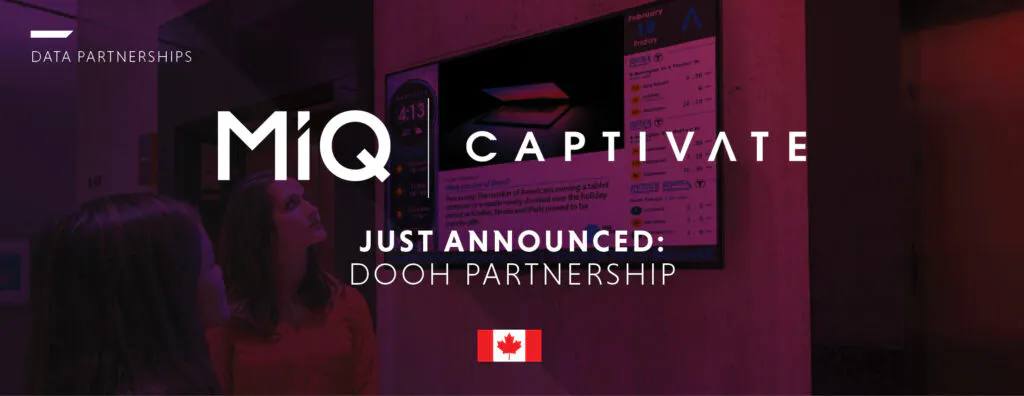 Captivate and MiQ’s latest partnership brings data-driven targeting to DOOH