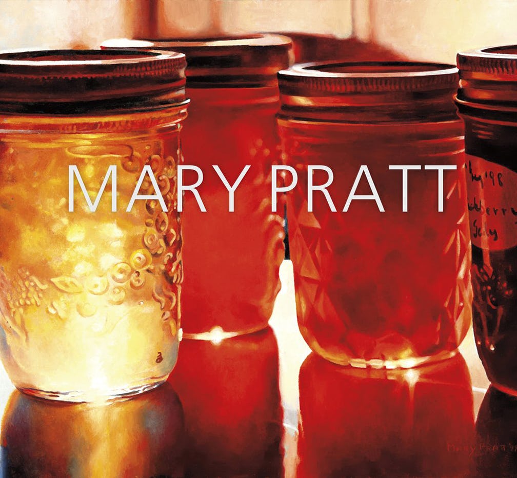 Mary Pratt by Ray Cronin, Mireille Eagan, Sarah Fillmore, Catharine Mastin, Sarah Milroy & Caroline Stone