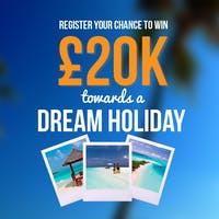 Win £20,000 towards a dream holiday