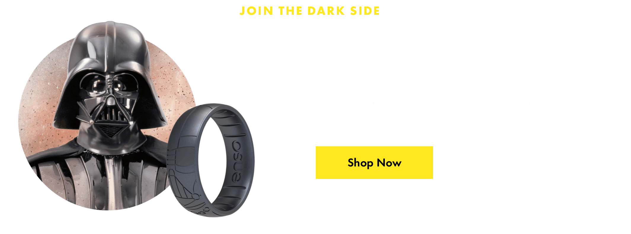 Darth Vader™ ring. Channel your inner dark side with a ring featuring the notorious Jedi turned Sith lord. Click here to shop now.