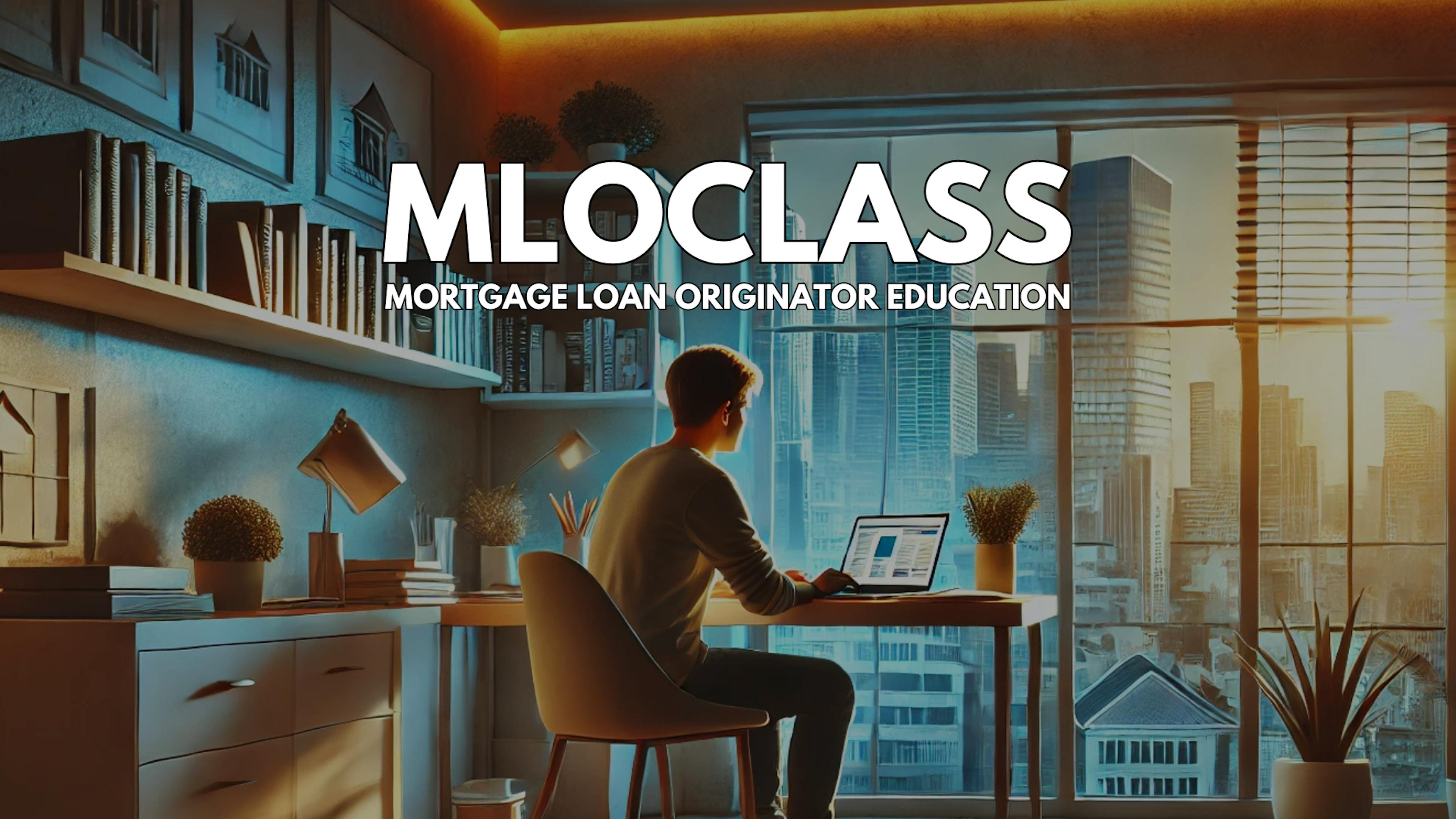 MLOCLASS MLO Mortgage Loan Originator License