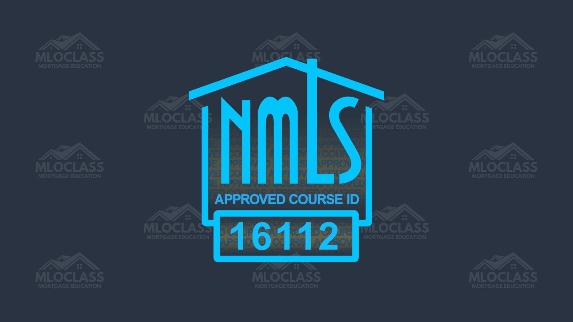 NMLS Approved Mortgage Licensing Course - MLO Class