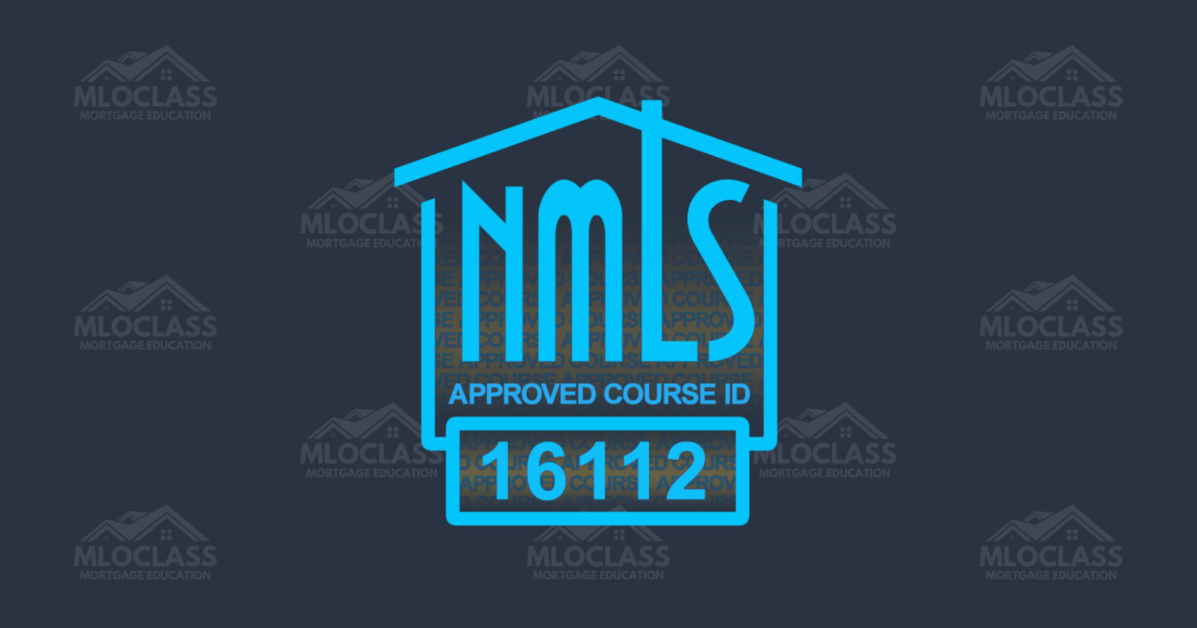 NMLS Approved Mortgage Licensing Course - MLO Class