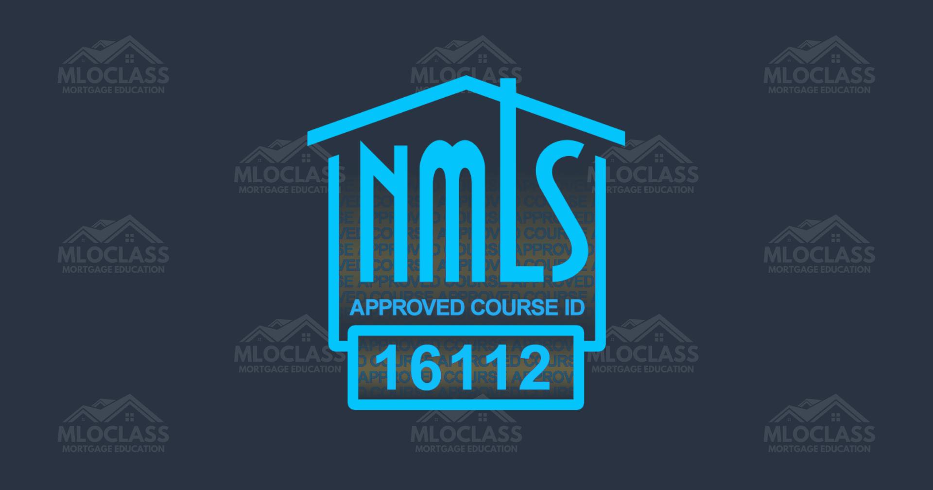 NMLS Approved Mortgage Licensing Course - MLO Class