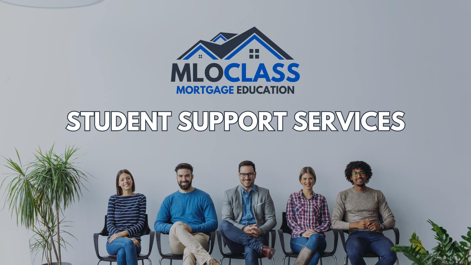 NMLS MLO Licensing Student Support Services - MLO Class