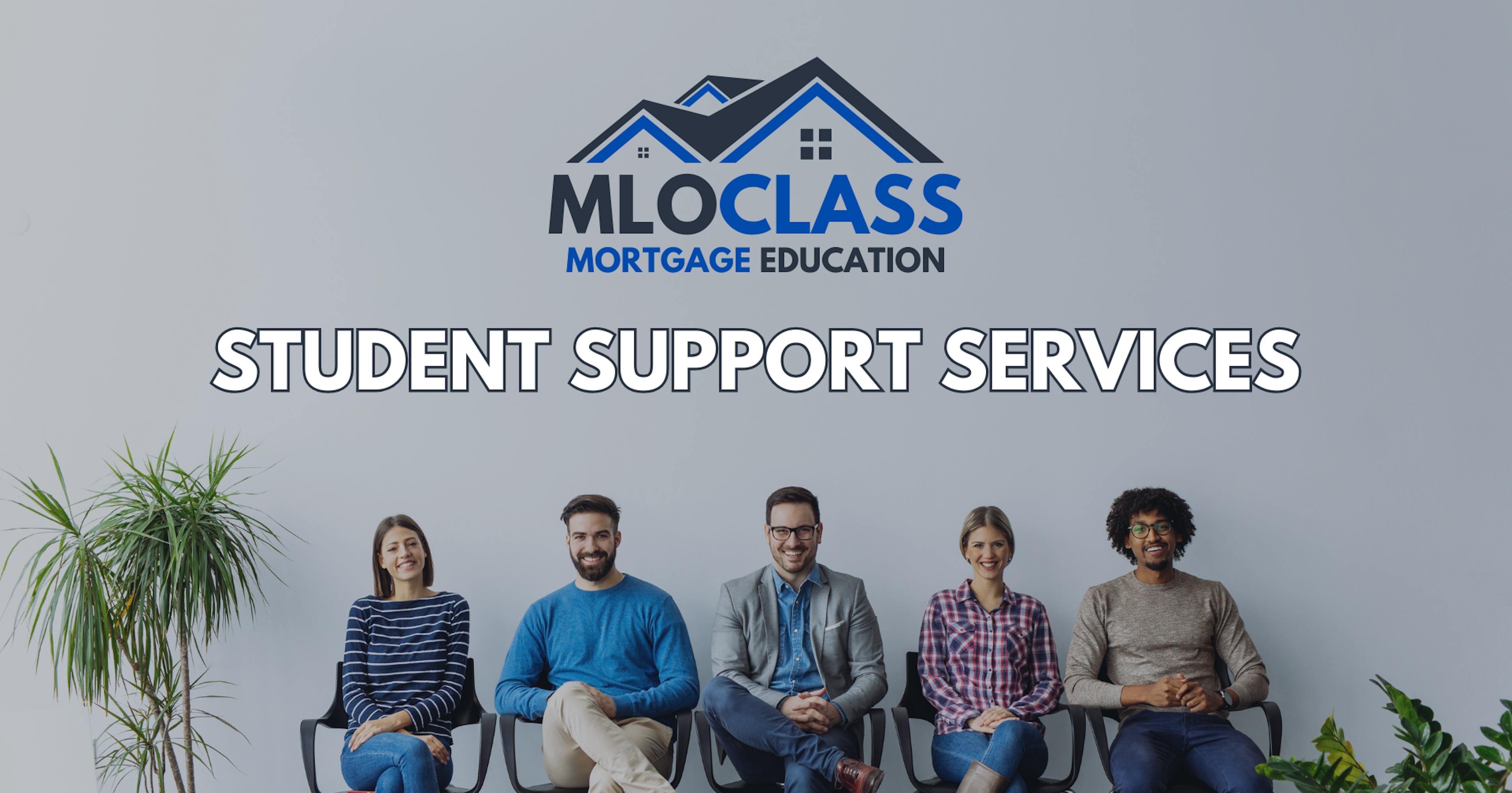 NMLS MLO Licensing Student Support Services - MLO Class