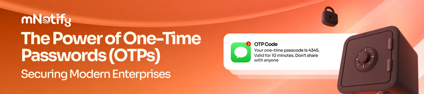 The Power of One-Time Passwords (OTPs) : Securing Modern Enterprises
