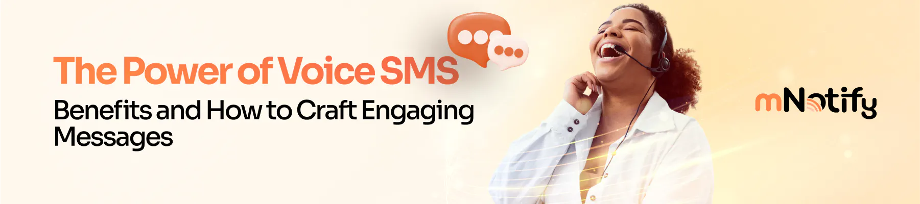 The Power of Voice SMS: Benefits and How to Craft Engaging Messages