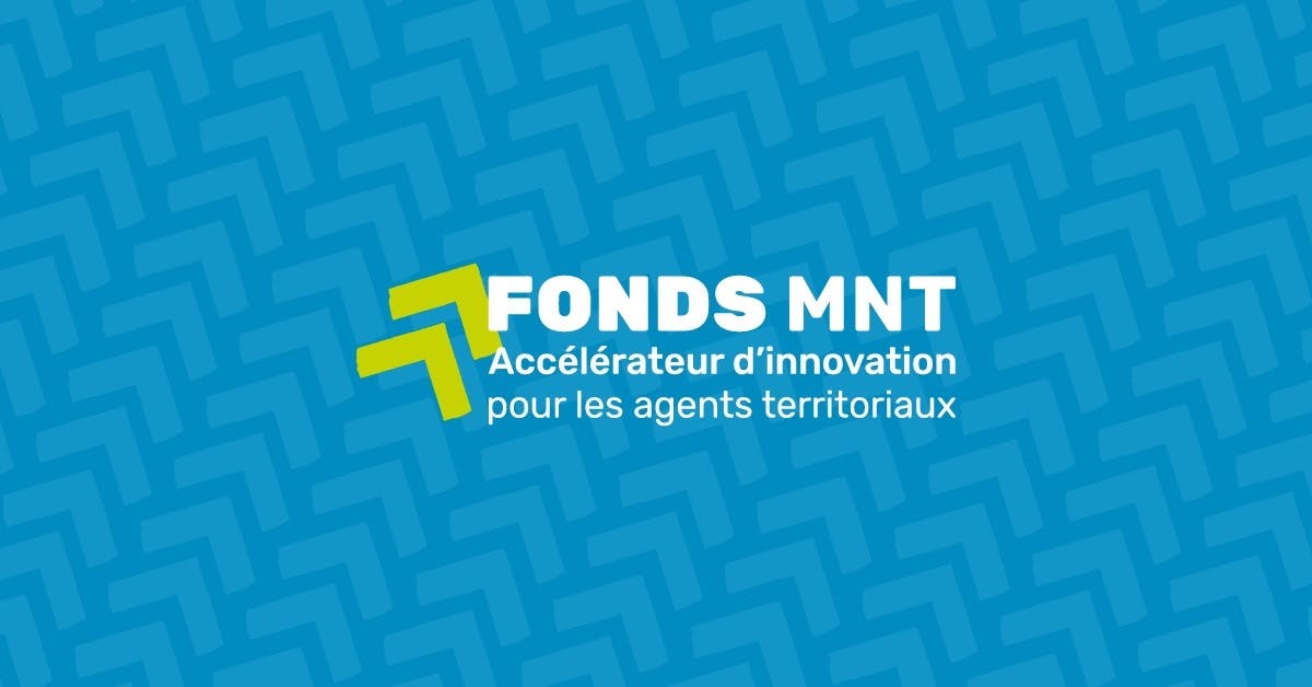 Fonds MNT : accélérateur d'innovation pour les agents territoriaux