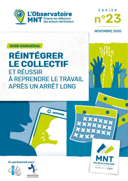 Couverture cahier n°23 de l'Observatoire MNT : Réintégrer le collectif et réussir à reprendre le travail après un arrêt long. Novembre 2020