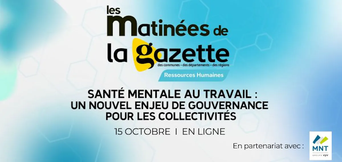 Les matinées de La Gazette, santé mentale au travail, 15 octobre 2026