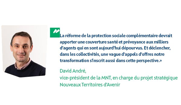Citation de David André, vice-président de la MNT