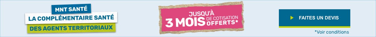 MNT Santé, la complémentaire santé des agents territoriaux. Jusqu'à 3 mois de cotisation offerts*. Faites un devis. *Voir conditions
