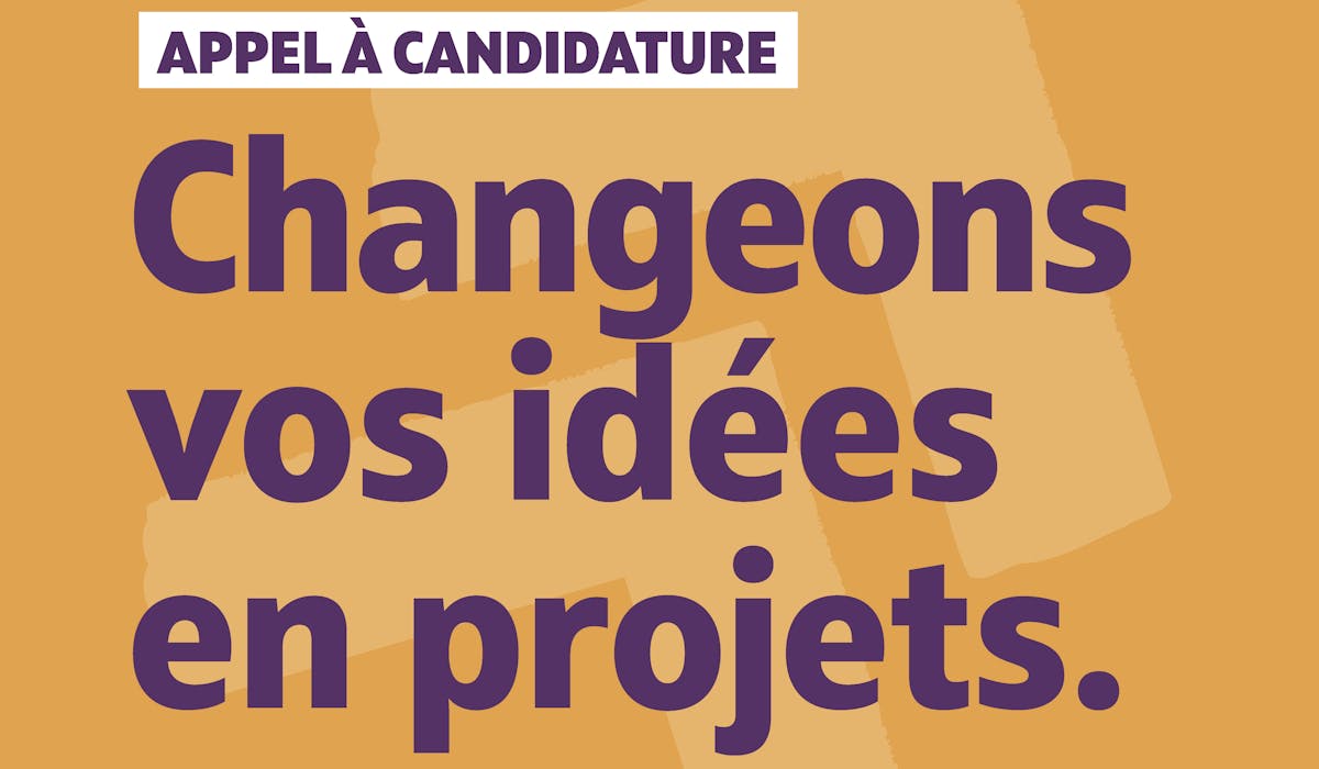 Fonds MNT appel à candidature, changeons vos idées en projets