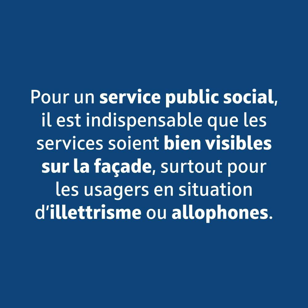 Il est indispensable que les services soient bien visibles sur la façade.