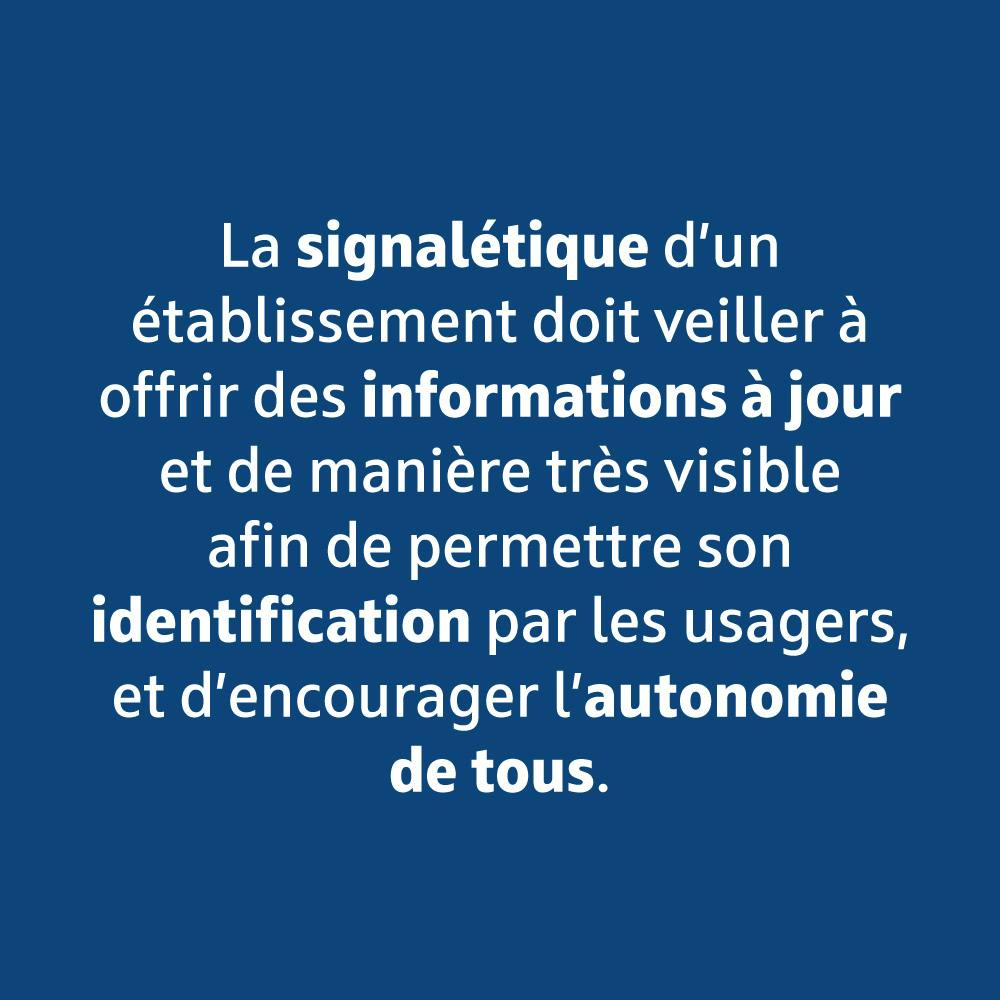 La signalétique d'un établissement doit veiller à offrir des informations à jour.