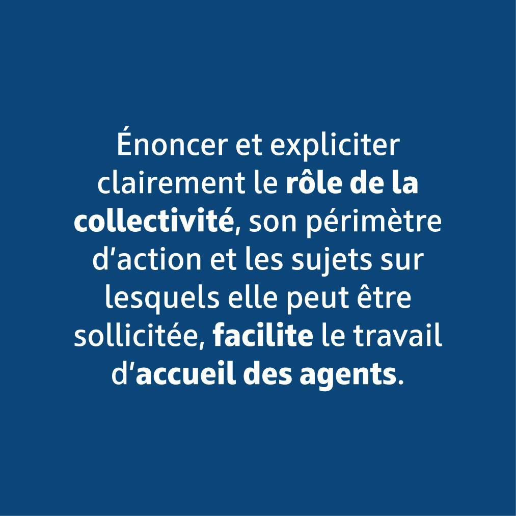 Enoncer et expliciter clairement le rôle de la collectivité, son périmètre d'action.