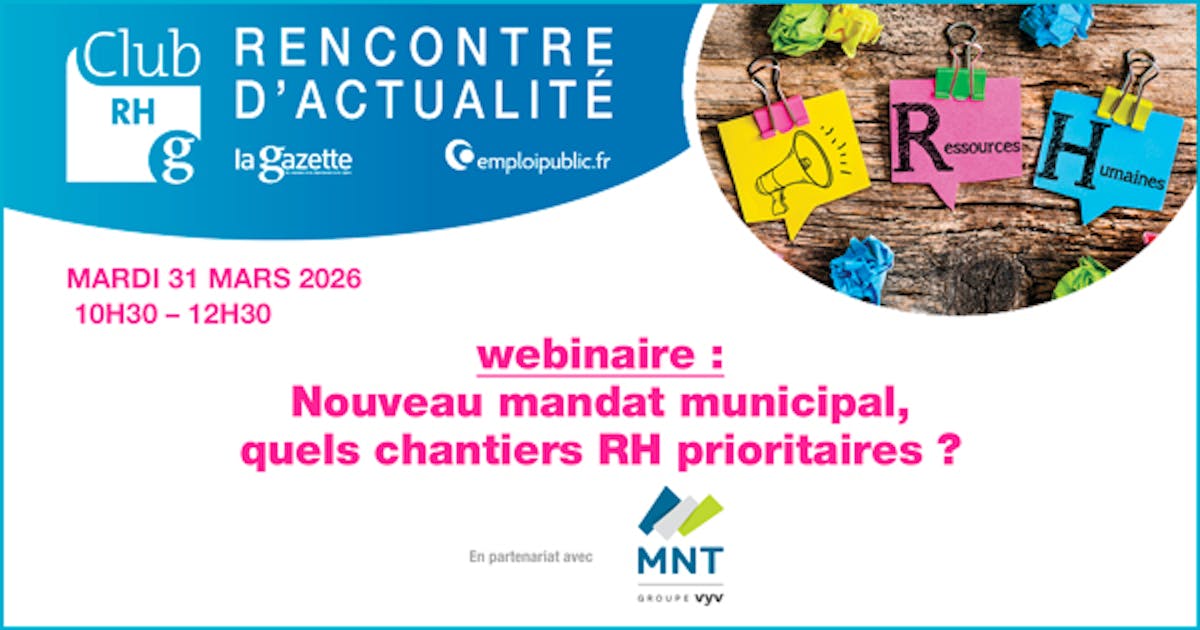 Club RH - Nouveau mandat municipal, quels chantiers RH prioritaires ?