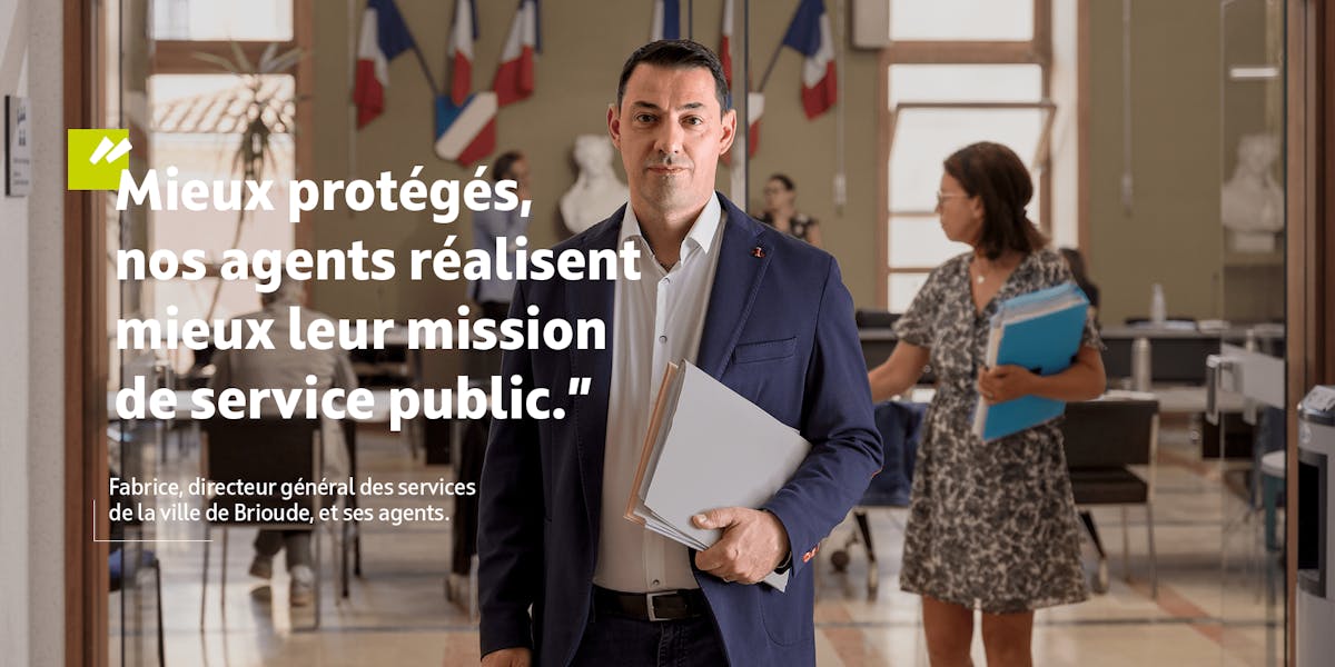 "Mieux protégés, nos agents réalisent mieux leur mission de service public." Fabrice, DGS de la ville de Brioude, et ses agents.