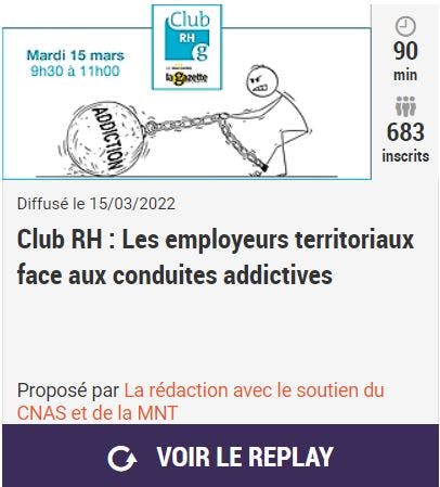 Club RH : les employeurs territoriaux face aux conduites addictives - Replay