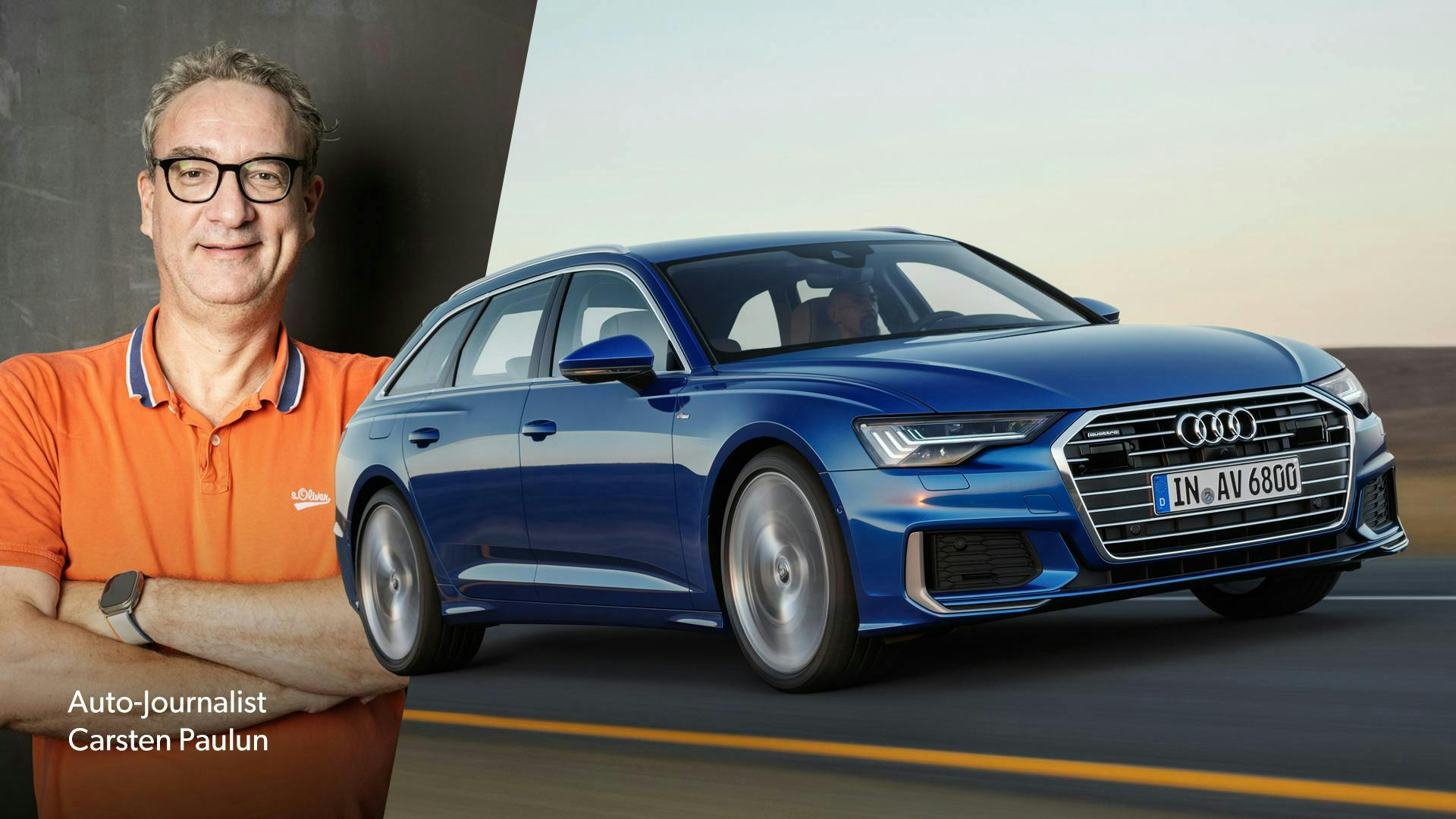 Audi A6 (2018) in Blau, daneben Auto-Journalist Carsten Paulun