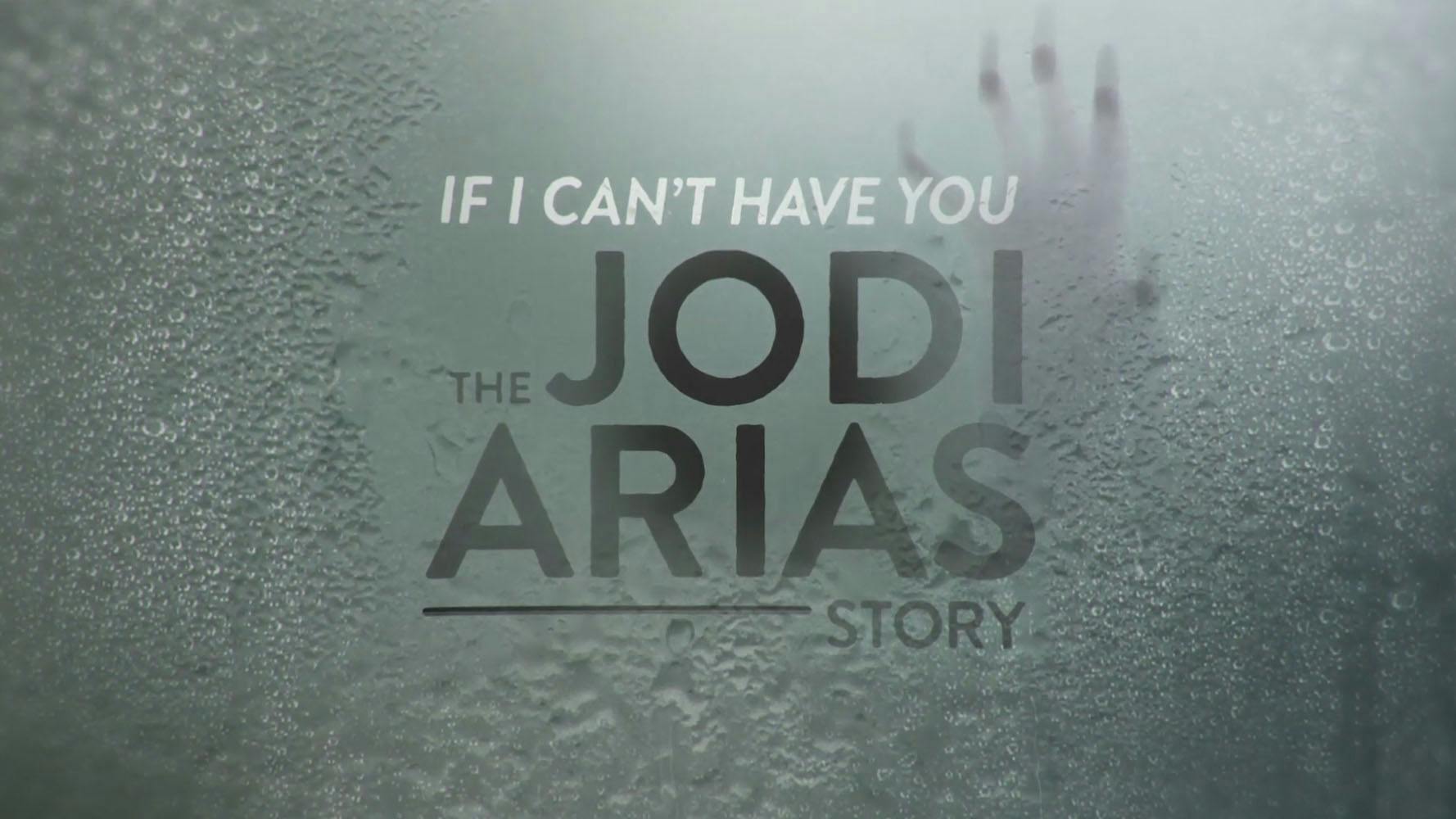 If I Can’t Have You: The Jodi Arias Story