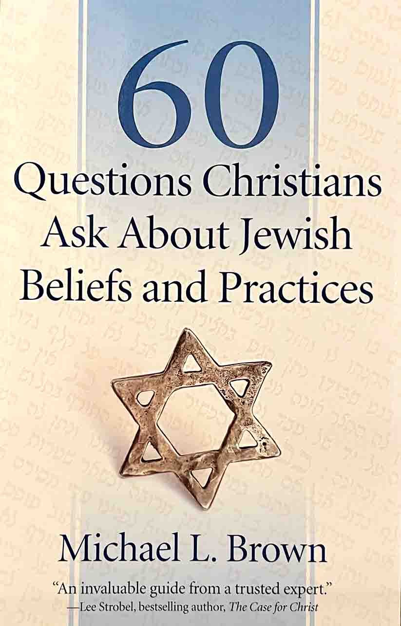 60 Questions Christians Ask About Jewish Beliefs and Practices
