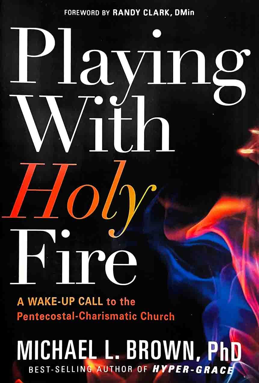 Playing With Holy Fire