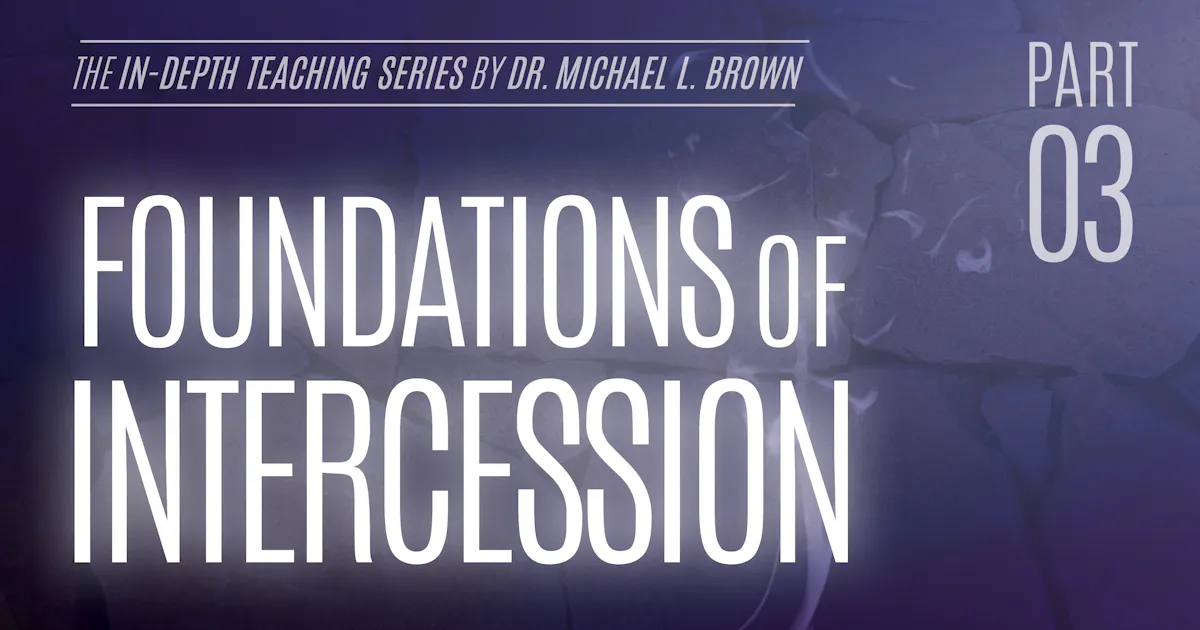 Foundations of Intercession Part 3 | Videos | AskDrBrown Ministries ...