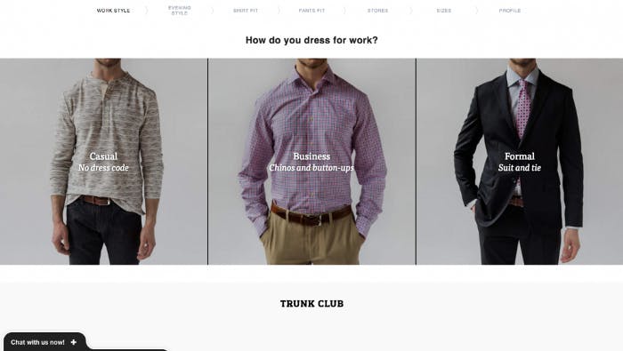 Onboarding flow for Trunk Club
And stand-out flows aren’t just for retail — approaches like a product selector can work for a wide range of B2B brands.