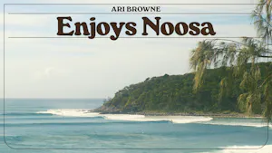 Ari Browne Enjoys Noosa